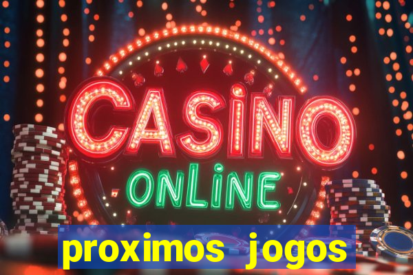 proximos jogos brasileirao serie a